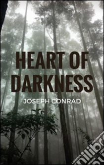 Heart of darkness. E-book. Formato EPUB ebook di Joseph Conrad