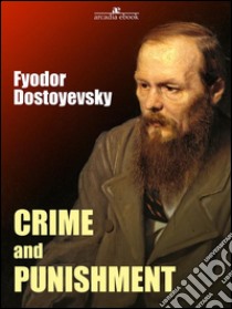 Crime and punishment. E-book. Formato EPUB ebook di Fyodor Dostoyevsky