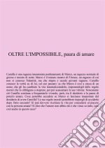 Oltre l'impossibile, paura di amare. E-book. Formato Mobipocket