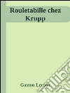 Rouletabille chez Krupp. E-book. Formato EPUB ebook