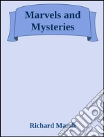 Marvels and mysteries. E-book. Formato EPUB ebook