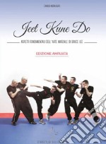 Jeet Kune Do - Aspetti fondamentali dell'arte marziale di Bruce Lee - EDIZIONE AMPLIATA. E-book. Formato EPUB