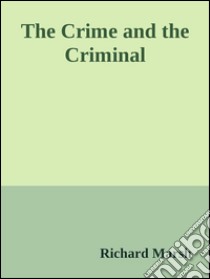 The crime and the criminal. E-book. Formato EPUB ebook di Richard Marsh