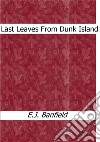 Last leaves from Dunk island. E-book. Formato EPUB ebook