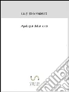Apologia della rosa. E-book. Formato PDF ebook di Luigi Di Giampietro