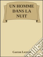 Un homme dans la nuit. E-book. Formato EPUB ebook