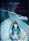 The awakening of the new humanity. E-book. Formato EPUB ebook di Silvia F. M. Pedri