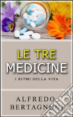 Le tre medicine . E-book. Formato Mobipocket ebook