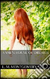 Anne's house of dreams. E-book. Formato Mobipocket ebook di L. M. Montgomery