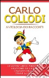 Carlo Collodi - Antologia dei racconti. E-book. Formato Mobipocket ebook