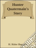 Hunter Quatermain's story. E-book. Formato EPUB ebook