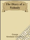 The diary of a nobody. E-book. Formato Mobipocket ebook di George & Weedoon Grossmith