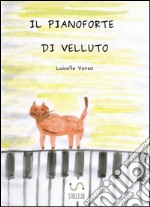 Il pianoforte di velluto. E-book. Formato Mobipocket