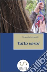 Tutto vero!. E-book. Formato EPUB ebook