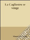 La Cagliostro se venge. E-book. Formato EPUB ebook