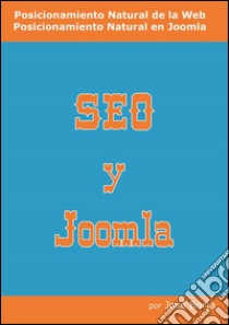 Seo y Joomla. E-book. Formato Mobipocket ebook di José Borja