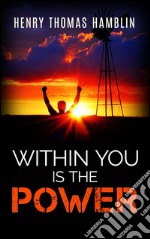 Within you is the power. E-book. Formato Mobipocket ebook