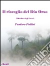 Il risveglio del Dio Orso (Il destino degli Arash Vol.2). E-book. Formato EPUB ebook