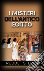 I Misteri dell&apos;Antico Egitto. E-book. Formato EPUB ebook