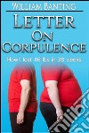 Letter on Corpulence - How I lost 46 lbs in 38 weeks. E-book. Formato EPUB ebook