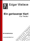 Ein gerissener Kerl. E-book. Formato EPUB ebook