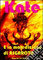 Kate e la maledizione di Ascaroth. E-book. Formato PDF