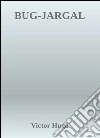 Bug-Jargal. Ediz. francese. E-book. Formato Mobipocket ebook di Victor Hugo