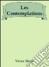 Les contemplations. E-book. Formato Mobipocket ebook di Victor Hugo