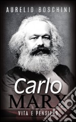 Carlo Marx - Vita e pensiero. E-book. Formato EPUB ebook