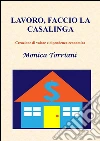 Creazione di valore e dipendenza economica: la casalinga. E-book. Formato EPUB ebook di Monica Torriani