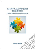 La swot analysis quale strumento di pianificazione strategica. E-book. Formato EPUB ebook