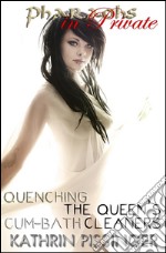 Quenching the Queen's cum-bath cleaners. E-book. Formato EPUB ebook