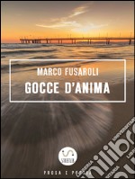 Gocce d'anima. E-book. Formato EPUB ebook