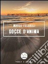 Gocce d'anima. E-book. Formato EPUB ebook