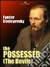 The possessed (the devils). E-book. Formato Mobipocket ebook di Fyodor Dostoyevsky