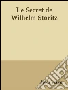 Le secret de Wilhelm Storitz. E-book. Formato EPUB ebook di Jules Verne