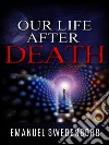 Our life after death. E-book. Formato EPUB ebook