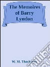 The memoires of Barry Lyndon. E-book. Formato Mobipocket ebook di W. M. Thackeray