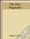 The new Magdalen. E-book. Formato EPUB ebook