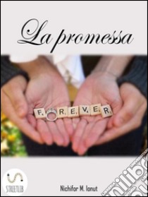 La promessa . E-book. Formato EPUB ebook di Ionut Nichifor