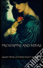 Proserpine and Midas. E-book. Formato EPUB ebook