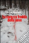 La carezza fredda della neve (Racconto). E-book. Formato Mobipocket ebook