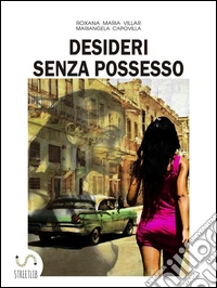 Desideri senza possesso. E-book. Formato Mobipocket ebook