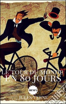 Le tour du monde en 80 jours. E-book. Formato Mobipocket ebook di Jules Verne