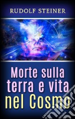 Morte sulla Terra e vita nel cosmo. E-book. Formato Mobipocket ebook