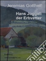 Hans Joggeli der Erbvetter. E-book. Formato Mobipocket ebook