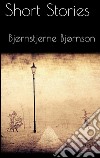 Short stories. E-book. Formato EPUB ebook di Bjørnstjerne Bjørnson