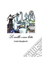 Le mille e una botte. E-book. Formato EPUB ebook