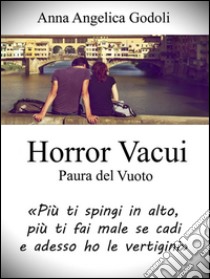 Horror Vacui - Paura del Vuoto. E-book. Formato Mobipocket ebook di Anna Angelica Godoli