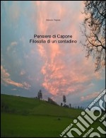 pensiero di Capone filosofia di un contadino. E-book. Formato EPUB ebook